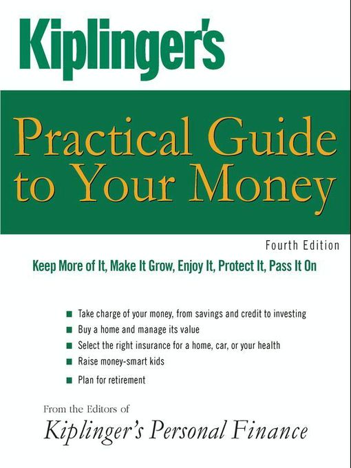 Title details for Kiplinger's Practical Guide to Your Money by Kiplinger's Personal Finance Magazine Editors - Available